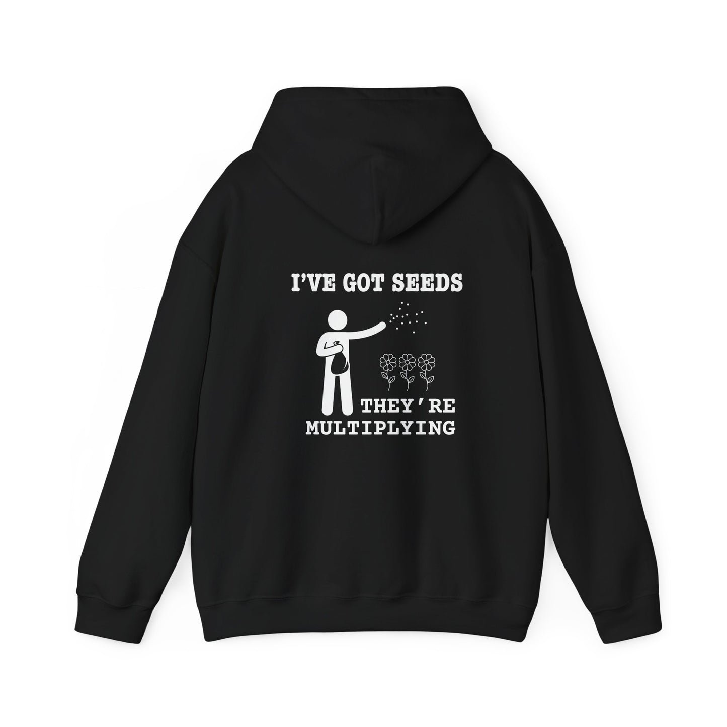 Funny Gardening Hooded Sweatshirt - 'I've Got Seeds, They're Multiplying'