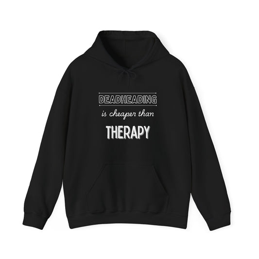 Deadheading is Cheaper Than Therapy Unisex Hoodie