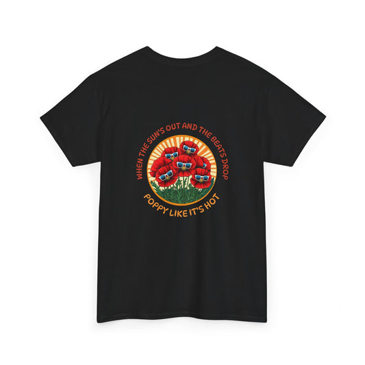 Poppy Graphic Unisex Heavy Cotton Tee - "When the Sun's Out and the Beats Drop"