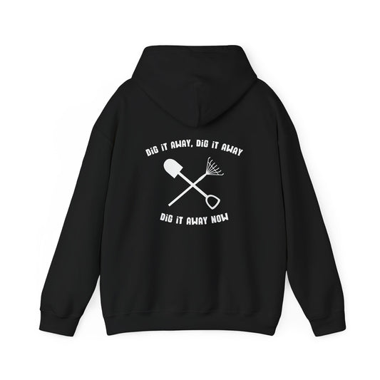 Garden Lover's Hoodie: 'Dig It Away' Unisex Heavy Blend Sweatshirt