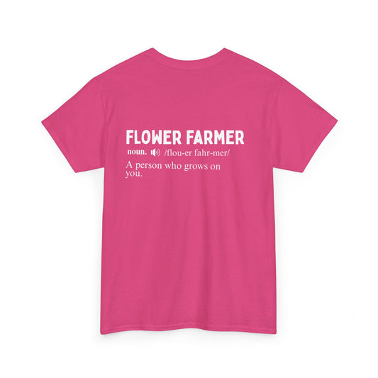 Flower Farmer (n.): A person who grows on you – Pink Edition