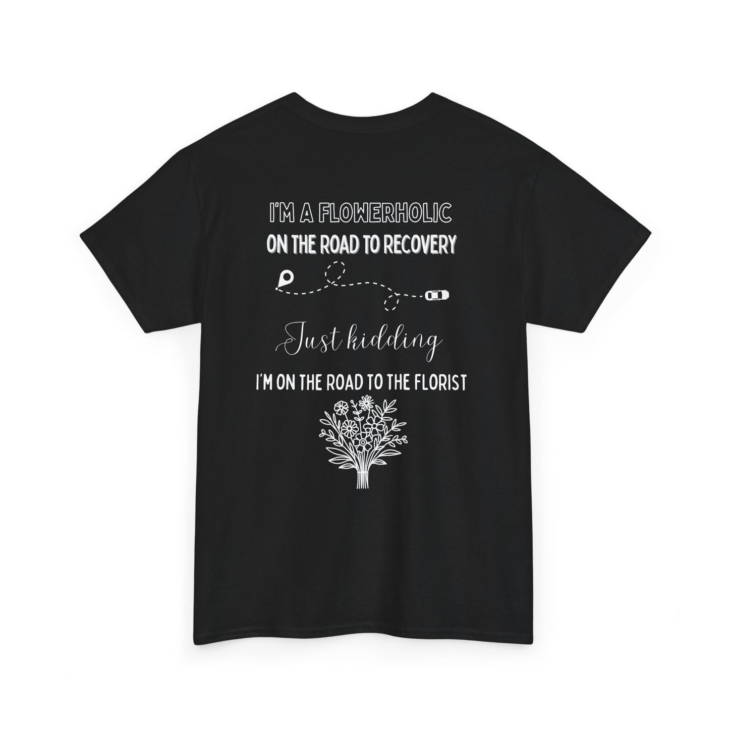 Funny Flowerholic Recovery Tee - Unisex Heavy Cotton T-Shirt